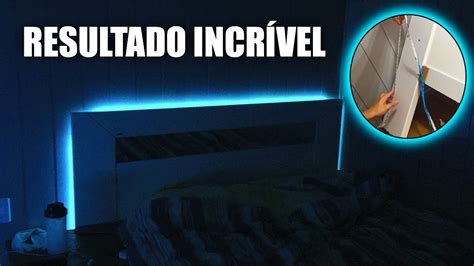 Como Instalar Fita Led Na Cabeceira Da Cama Resultado Incr Vel