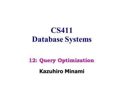 Introduction To Database Systems CSE 444 Lecture 22 Query Optimization