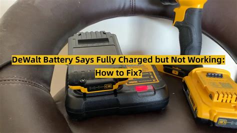 Dewalt Battery Says Fully Charged But Not Working How To Fix Toolsprofy