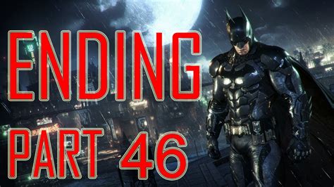 Batman Arkham Knight Ending Batman Arkham Knight Ending Walkthrough