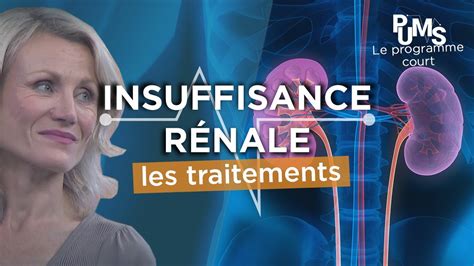 Comment soigner l insuffisance rénale chronique quels sont les