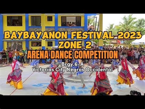 BAYBAYANON FESTIVAL 2023 ARENA DANCE COMPETITION ZONE 2 BRGY 6 A