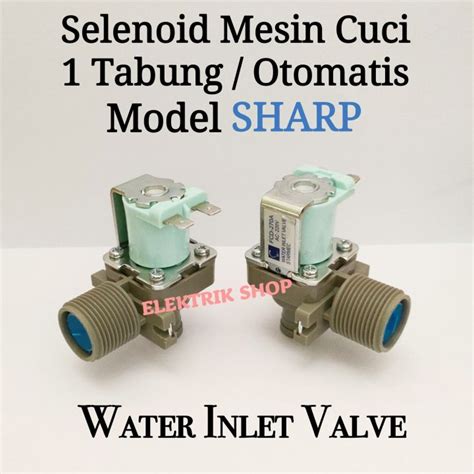 SELENOID MESIN CUCI SHARP 1 TABUNG WATER INLET VALVE MESIN CUCI SHARP