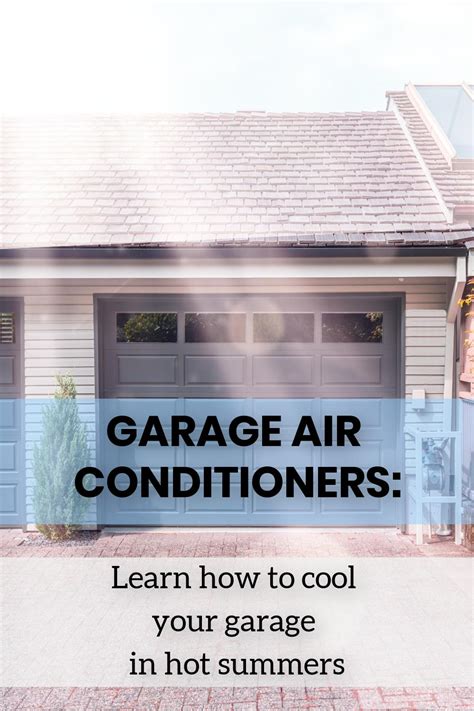 Garage Air Conditioner Learn How To Cool Your Garage In Hot Summers