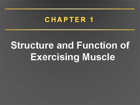 Chapter Structure And Function Of Exercising Muscle