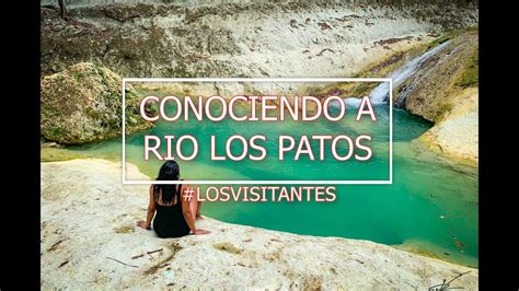 Conociendo A Rio Cola De Pato En Villa Trina Los Visitantes YouTube