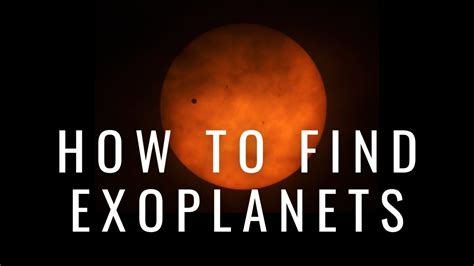 How To Find Exoplanets The Transit Method Or Transit Photometry