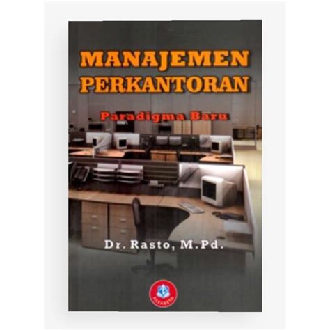 Jual BUKU Manajemen Perkantoran Paradigma Baru Dr Rasto M Pd