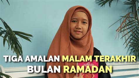 Kurma Kultum Ramadan Tiga Amalan Malam Terakhir Bulan Ramadan Youtube