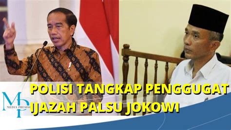 Polisi Menangkap Penggugat Ijazah Palsu Jokowi Youtube