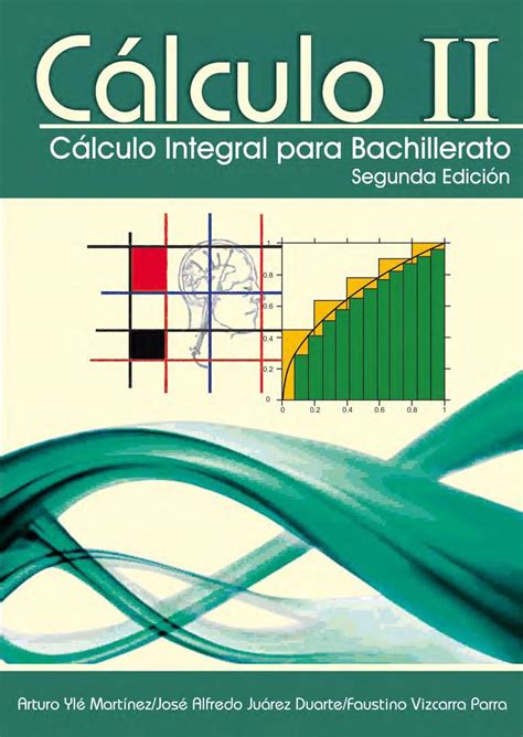 Cálculo II Cálculo Integral para Bachillerato 2da Edición FreeLibros