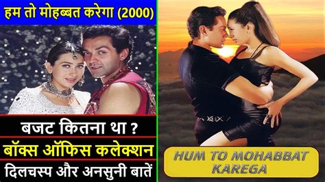 Hum To Mohabbat Karega Movie Budget Box Office Collection And Unknown