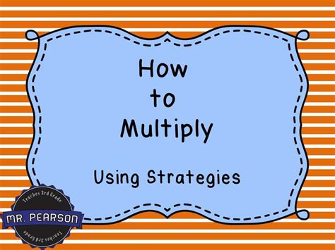 Learning To Multiply Using Multiplication Strategies Mr Pearson