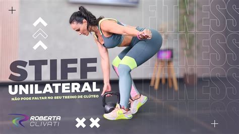 Stiff Unilateral não pode faltar no seu treino de glúteo YouTube