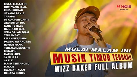 WIZZ BAKER MULAI MALAM INI FULL ALBUM 2024 YouTube