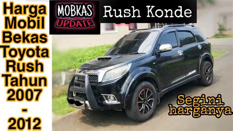 Harga Mobil Bekas Toyota Rush Tahun Type S Matic Manual