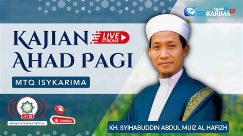 Live Pengajian Ahad Pagi Isy Karima Kyai Syihabuddin Youtube