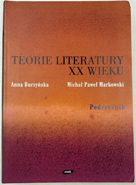 Teorie Literatury Xx Wieku Burzynska Literatura Niska Cena Na Allegro Pl