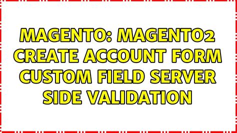 Magento Magento Create Account Form Custom Field Server Side