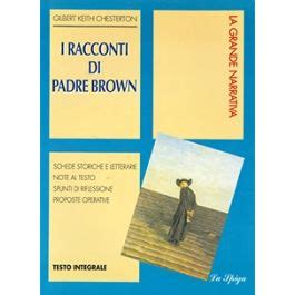 I Racconti Di Padre Brown Narrativa Il Piacere Di Apprendere