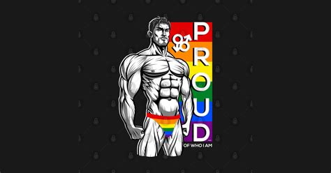 Proud Of Who I Am Gay Pride Muscle Man T Proud Of Who I Am T Shirt Teepublic