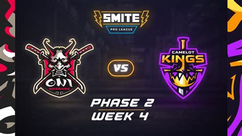 SMITE PRO LEAGUE Oni Warriors Vs Camelot Kings PHASE 2 WEEK 4 DAY