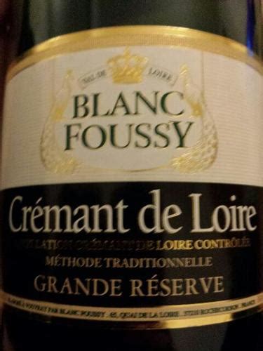 Blanc Foussy Grand R Serve Cr Mant De Loire Vivino Us