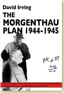 The Morgenthau Plan, 1944-1945 by David Irving | Goodreads