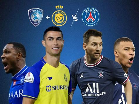 Al Nassr And Al Hilal Vs Psg 4 5 Live Stream Friendly Football Match