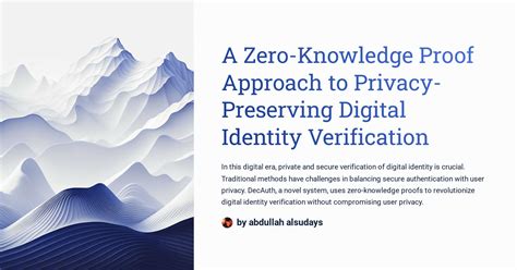 A Zero Knowledge Proof Approach To Privacy Preserving Digital Identity