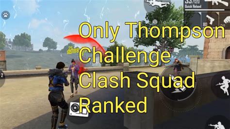 Only Thompson Challenge In Clash Squad Ranked Garena Free Fire YouTube