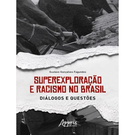 Livro Superexploracao E Racismo No Brasil Shopee Brasil