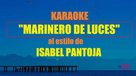 Karaoke Isabel Pantoja Marinero De Luces Youtube