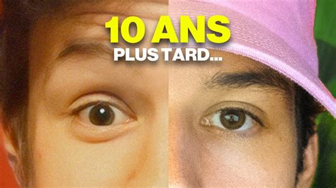 10 ANS PLUS TARD YouTube