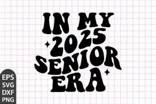 In My 2025 Senior Era SVG Graphic By Trendy CraftSVG Creative Fabrica