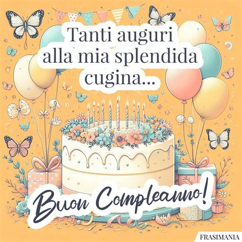 Tanti auguri alla mia splendida cugina… Buon Compleanno! (auguri ...
