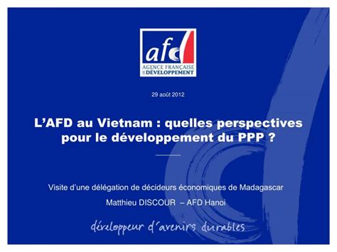 PPT LAFD au Vietnam quelles perspectives pour le développement du