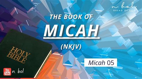 Micah 5 Nkjv Audio Bible With Text Bread Of Life Youtube