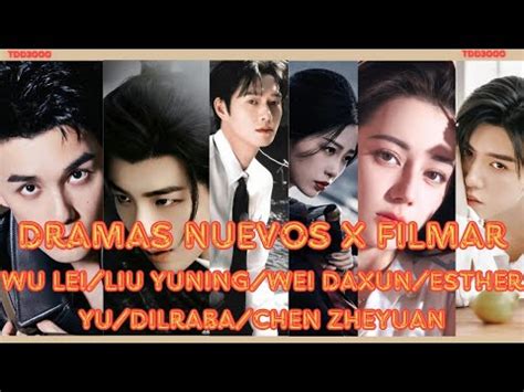 Enterate De Los Dramas X Filmar Proximamente Con Dilraba Wu Lei