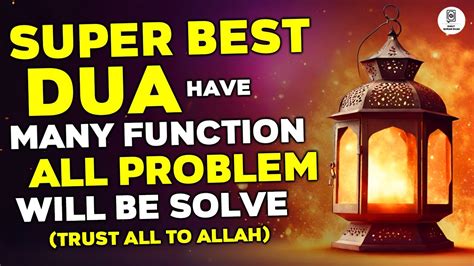 TRUST ALL TO ALLAH USE THIS DUA TO SOLVE ALL PROBLEMS AND TROUBLES