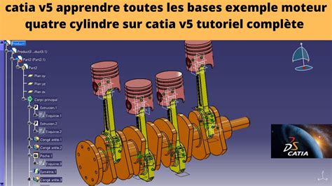 Catia V Apprendre Toutes Les Bases Exemple Moteur Quatre Cylindre Sur