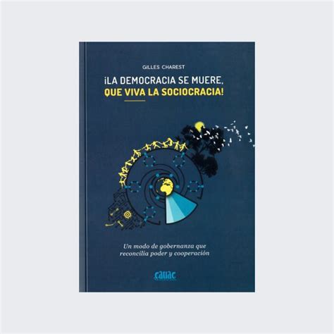 La Democracia Se Muere ¡qué Viva La Sociocracia Redes