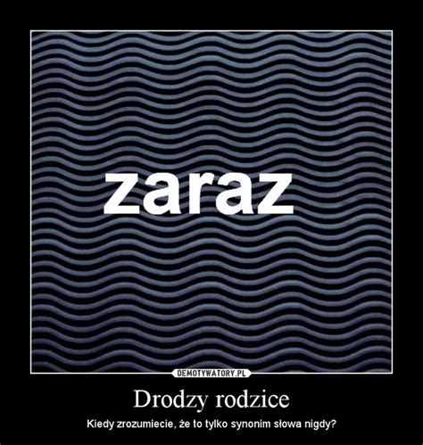 Drodzy Rodzice Demotywatory Pl