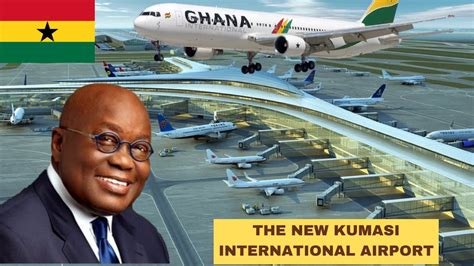 DISCOVER THE NEW KUMASI INTERNATIONAL AIRPORT IN GHANA YouTube