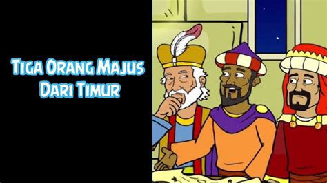 Tiga Orang Majus Dari Timur Youtube