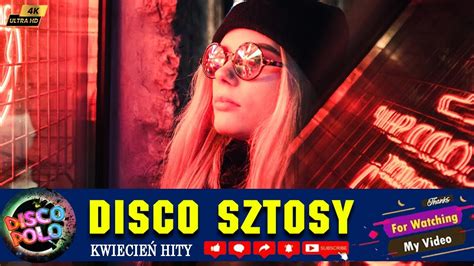 Disco Sztosy 2024 Disco Polo W Remixach 2024 Hit Za Hitem Disco