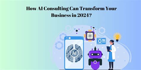 AI Consulting Can Transform Your Business In 2024