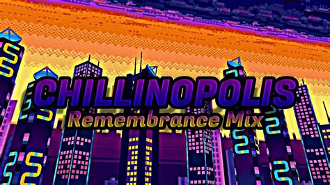 FNF Chillinopolis Remembrance Mix YouTube