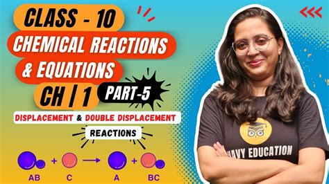 Chemical Reactions And Equations Part 5 Class 10 Displacement And Double Displacement