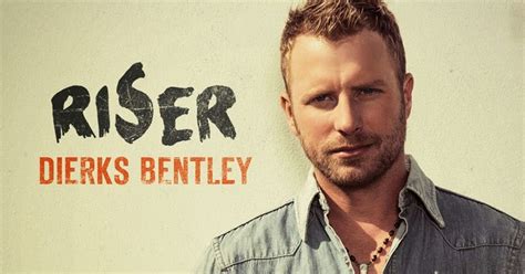 Dierks Bentley Congress Fan Club Blog Riser Now